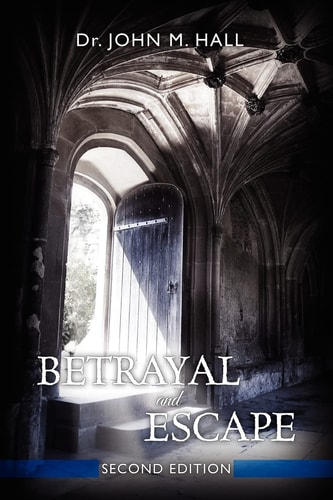 Betrayal and Escape Second Edition