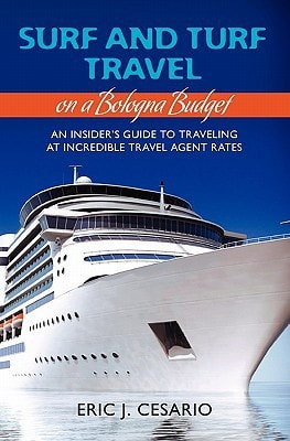 Surf and Turf Travel on a Bologna Budget An Insider's Guide to Traveling at Incredible Travel Agent Rates