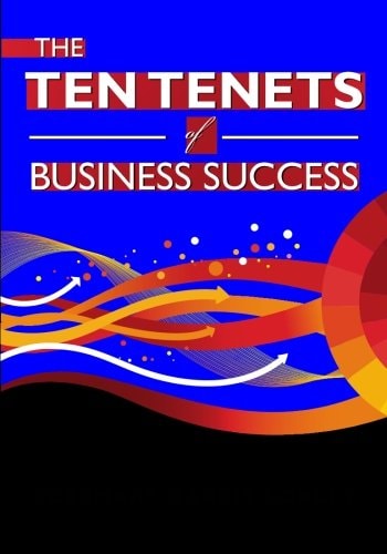 The Ten Tenets of Business Success