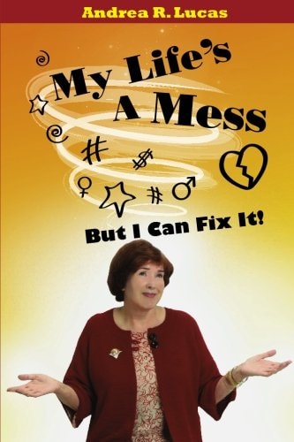 My Life's A Mess - But I Can Fix It!