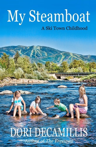 My Steamboat A Ski Town Childhood
