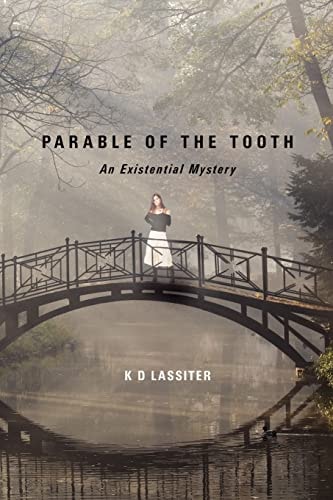 Parable of the Tooth An Existential Mystery