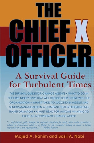 The Chief X Officer A Survival Guide for Turbulent Times