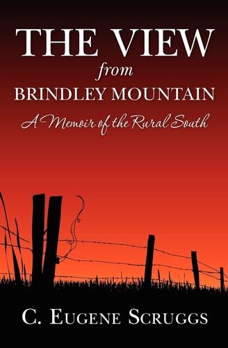 The View from Brindley Mountain A Memoir of the Rural South