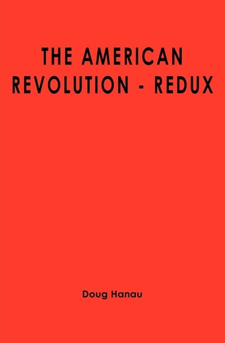 The American Revolution - Redux