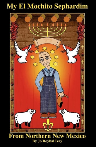 My El Mochito Sephardim From Northern New Mexico