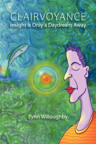Clairvoyance Insight Is Only a Daydream Away