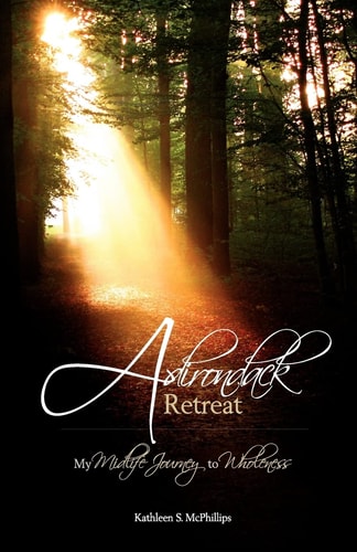 Adirondack Retreat My Mid-Life Journey to Wholeness