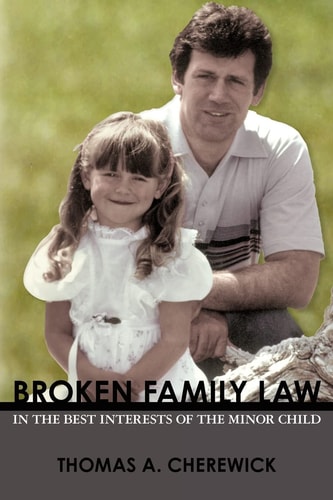 Broken Family Law In the Best Interests of the Minor Child
