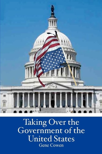 Taking Over the Government of the United States