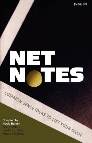 Net Notes Common Sense Ideas to Lift Your Game