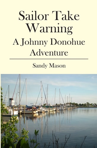 Sailor Take Warning A Johnny Donohue Adventure