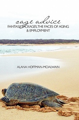 Sage Advice Fantasy Packages, the Faces of Aging and Employment