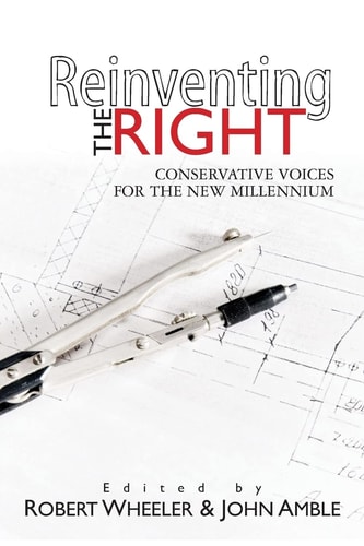 Reinventing the Right Conservative Voices for the New Millennium