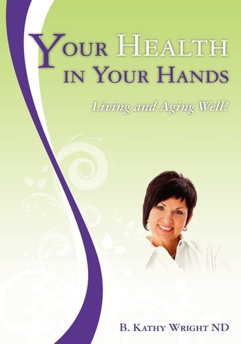 Your Health in Your Hands Living and Aging Well