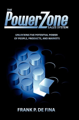 The PowerZone Sales System "Align and Conquer!"