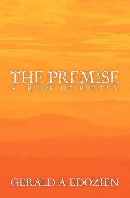 The Premise A Book of Poetry