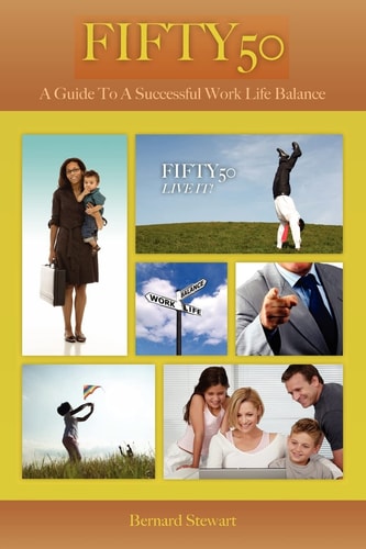 Fifty50 A Guide To A Successful Work Life Balance