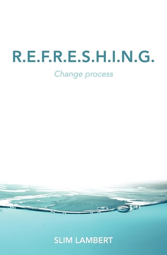 R.E.F.R.E.S.H.I.N.G. Change Process