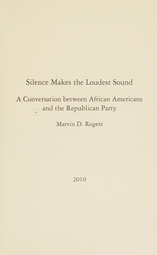 Silence Makes the Loudest Sound A Conversation Between African Americans and the Republican Party