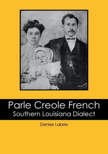 Parle Creole French Southern Louisiana Dialect
