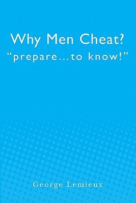 Why Men Cheat Prepare... to Know!