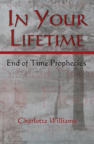 In Your Lifetime End of Time Prophecies