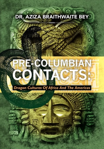 Pre-Columbian Contacts Dragon Cultures of Africa and the Americas