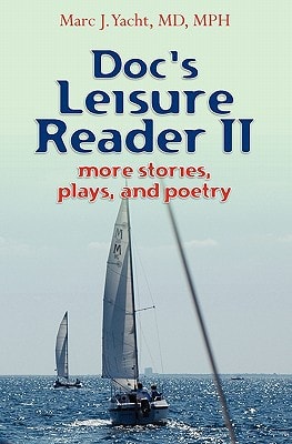 Doc's Leisure Reader II More Stories, Plays, and Poetry