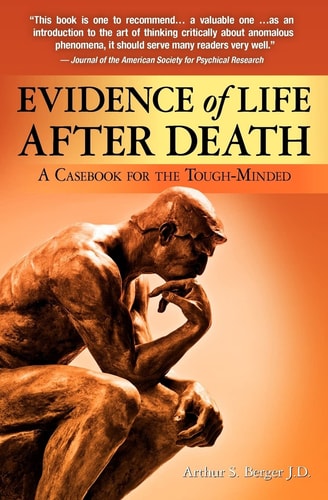 Evidence of Life After Death A Casebook for the Tough-Minded