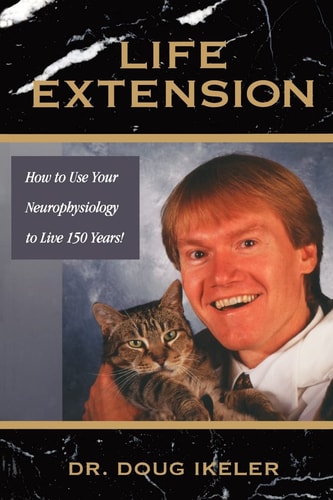 Life Extension How To Use Your Neurophysiology To Live 150 Years!