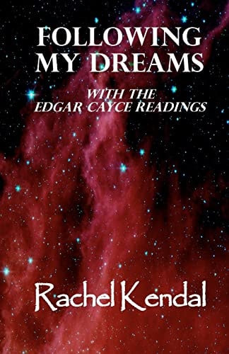 Following My Dreams With the Edgar Cayce Readings