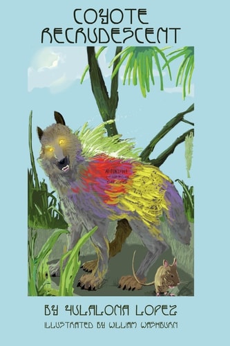 Coyote Recrudescent The Deathless Disease Is Active Again