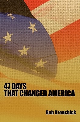 47 Days That Changed America