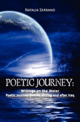 Poetic Journey - Writings on the Water Poetic Journey - Before, During and After Iraq