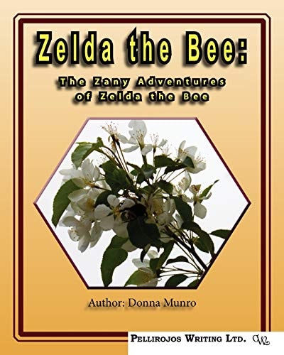 Zelda the Bee The Zany Adventures of Zelda the Bee