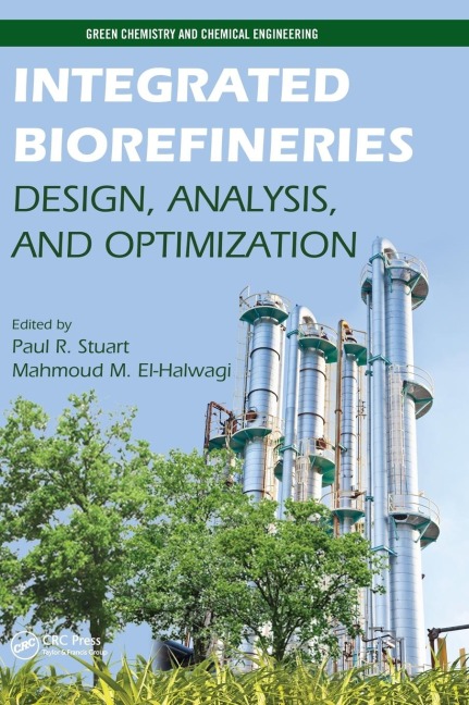 Integrated Biorefineries: Design, Analysis, and Optimization