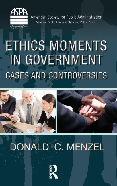 Ethics Moments in Government: Cases and Controversies