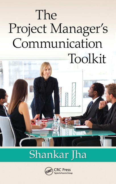 The Project Managers Communication Toolkit