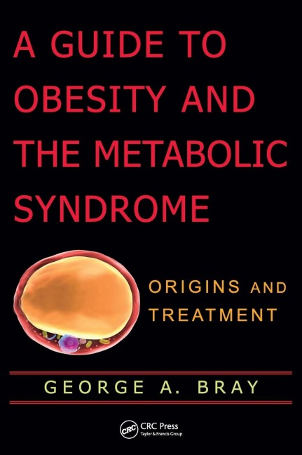 A Guide to Obesity and the Metabolic Syndrome: Origins and Treatment