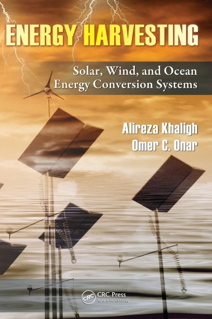 Energy Harvesting: Solar, Wind, and Ocean Energy Conversion Systems