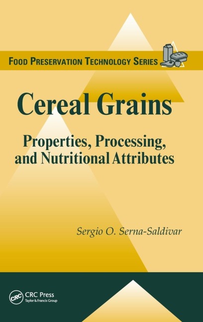 Cereal Grains: Properties, Processing, and Nutritional Attributes