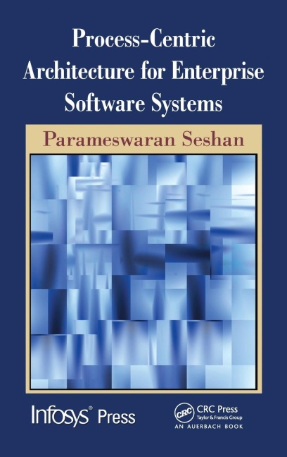 Process-Centric Architecture for Enterprise Software Systems