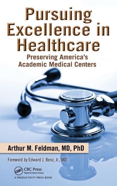 Pursuing Excellence in Healthcare: Preserving Americas Academic Medical Centers