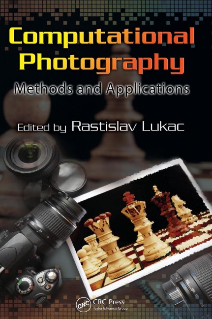 Computational Photography: Methods and Applications