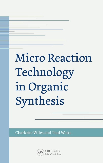 Micro Reaction Technology in Organic Synthesis
