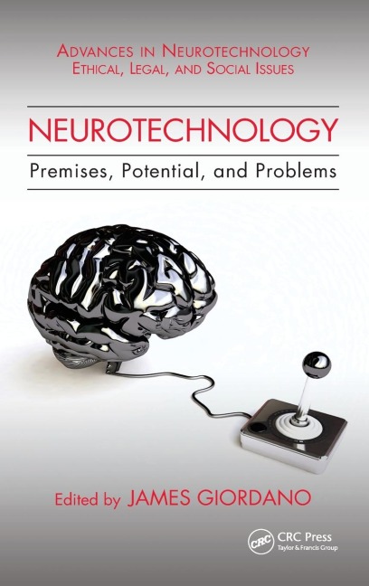 Neurotechnology: Premises, Potential, and Problems