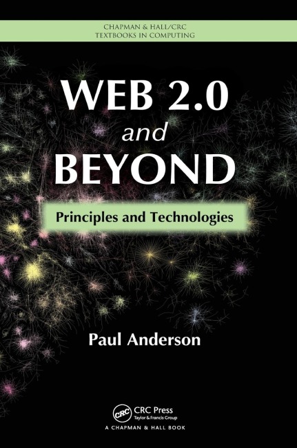 Web 2.0 and Beyond: Principles and Technologies