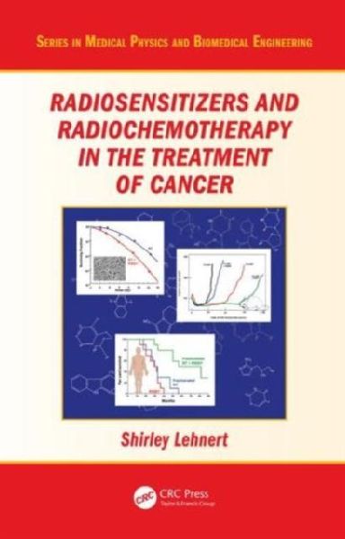 Radiosensitizers and Radiochemotherapy in the Treatment of Cancer