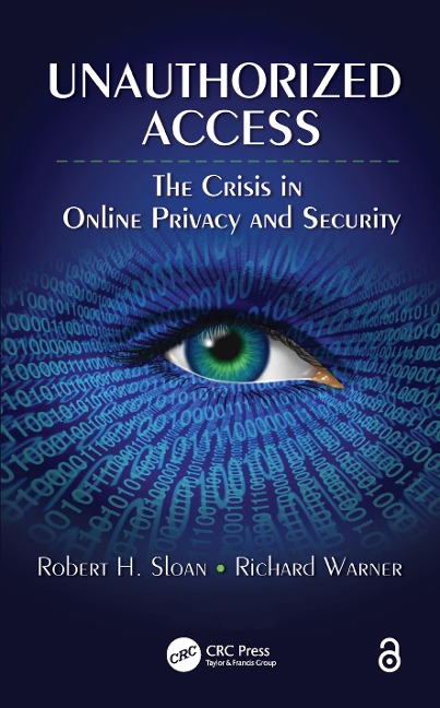 Unauthorized Access: The Crisis in Online Privacy and Security